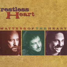 Restless Heart: Hold You Now