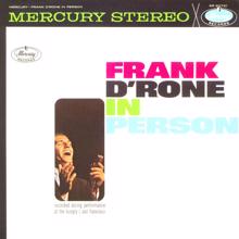 Frank D'rone: But Not For Me