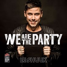 le Shuuk: We Are The Party