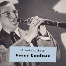 Benny Goodman: No Way to Stop It