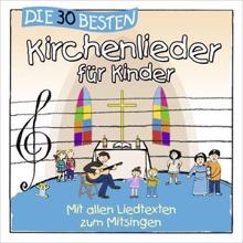 Simone Sommerland, Karsten Glück & die Kita-Frösche: Die 30 besten Kirchenlieder für Kinder