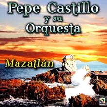 Pepe Castillo y Su Orquesta: Quiéreme Un Poquito Más