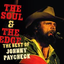 Johnny Paycheck: The Soul & The Edge: The Best Of Johnny Paycheck