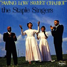 The Staple Singers: Swing Low Sweet Chariot