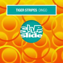 Tiger Stripes: Dingo (D'Malicious Remix)