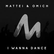 Mattei & Omich: I Wanna Dance