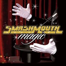Smash Mouth: Magic