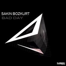 Sakin Bozkurt: Bad Day