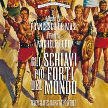 Francesco De Masi: Gli schiavi più forti del mondo (Original Motion Picture Soundtrack)