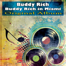 Buddy Rich: Buddy Rich in Miami