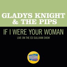 Gladys Knight & The Pips: If I Were Your Woman (Live On The Ed Sullivan Show, February 7, 1971) (If I Were Your WomanLive On The Ed Sullivan Show, February 7, 1971)