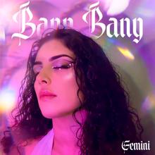 GEMINI: Bang Bang