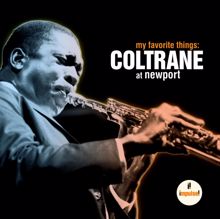 JOHN COLTRANE: My Favorite Things: Coltrane At Newport