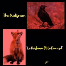 The Wolfman: Le Corbeau Et Le Renard