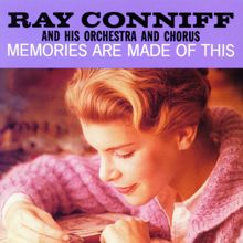 Ray Conniff & His Orchestra & Chorus: Memories Are Made Of This