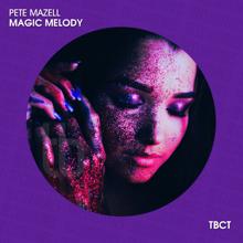Pete Mazell: Magic Melody