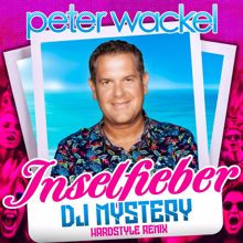 Peter Wackel: Inselfieber (DJ Mystery Hardstyle Remix)