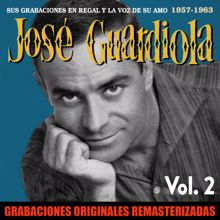 Jose Guardiola: Sus grabaciones en Regal y La Voz de su Amo, Vol. 2 (1957-1963)