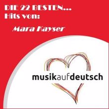 Mara Kayser: Beresina-Lied (Unser Leben gleicht der Reise)