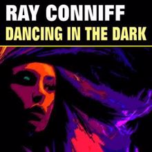 Ray Conniff & The Ray Conniff Singers: Dancing in the Dark