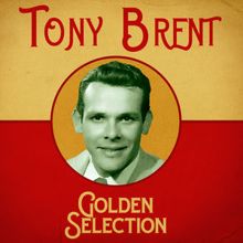 Tony Brent: Golden Selection (Remastered)