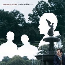 Brad Mehldau Trio: Anything Goes
