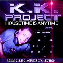K.K. Project: Housetime Is Anytime
