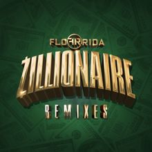 Flo Rida: Zillionaire (Remixes)