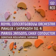 Royal Concertgebouw Orchestra, Dorothea Röschmann: Mahler: Symphony No. 4 in G Major: IV. Sehr behaglich