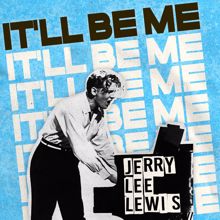 Jerry Lee Lewis: It'll Be Me
