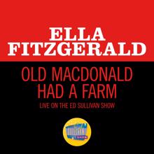Ella Fitzgerald: Old MacDonald Had A Farm (Live On The Ed Sullivan Show, November 29, 1964) (Old MacDonald Had A FarmLive On The Ed Sullivan Show, November 29, 1964)