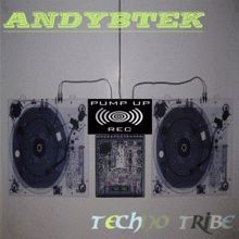 AndybTek: Techno Tribe