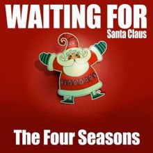 The Four Seasons: Waiting for Santa Claus