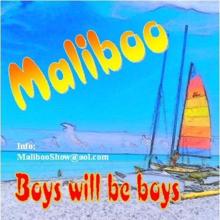 Maliboo: Boys will be Boys