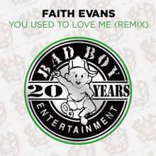 Faith Evans: You Used To Love Me (Remix)