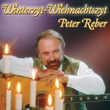 Peter Reber: Winterzyt - Wiehnachtszyt