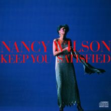 Nancy Wilson: Keep You Satisfied