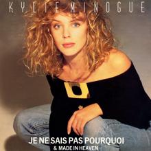 Kylie Minogue: Je ne sais pas pourquoi