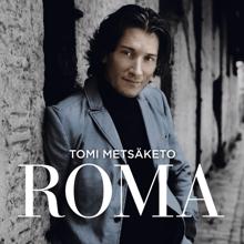 Tomi Metsäketo: Roma