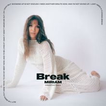 Miriam: Break