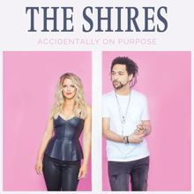 The Shires: Accidentally On Purpose