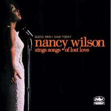 Nancy Wilson: Guess Who I Saw Today: Nancy Wilson Sings Of Lost Love