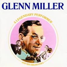 Glenn Miller & His Orchestra: Sentimental Me (1991 Remastered)