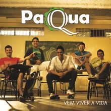 Paquá: Vem Viver a Vida Comigo