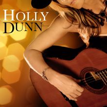 Holly Dunn: That's What Your Love Does to Me