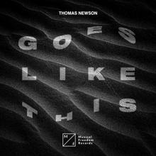 Thomas Newson: Goes Like This