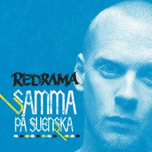 Redrama: Samma på svenska