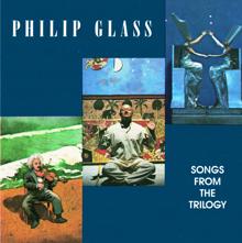 Philip Glass: Glass: Songs from the Trilogy