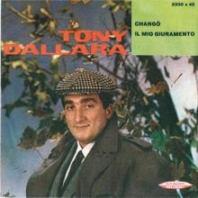 Tony Dallara: Changò - Il mio giuramento