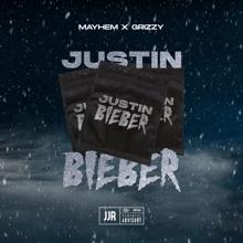 Mayhem: Justin Bieber (feat. Grizzy)